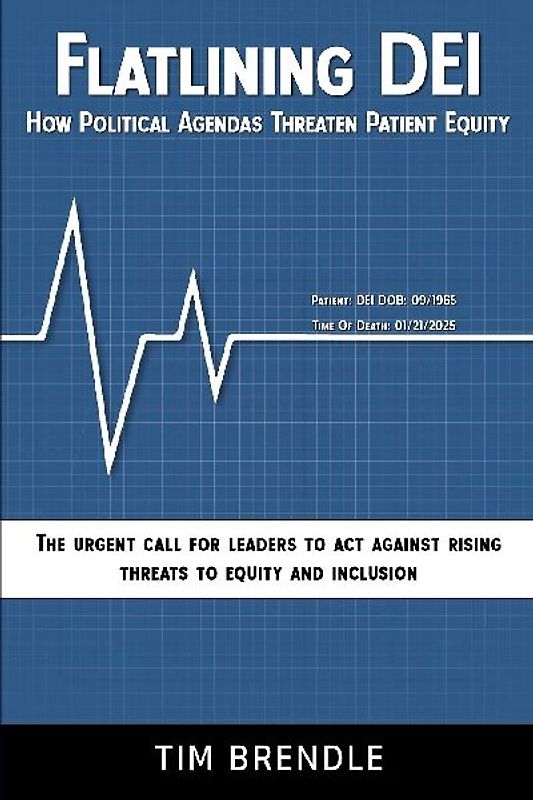 FLATLINING DEI How Political Agendas Threaten Patient Equity