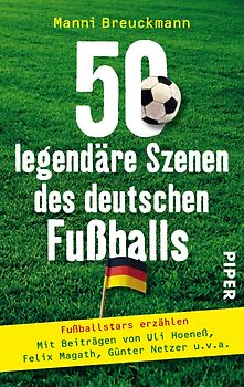 50 legendäre Szenen des deutschen Fußballs