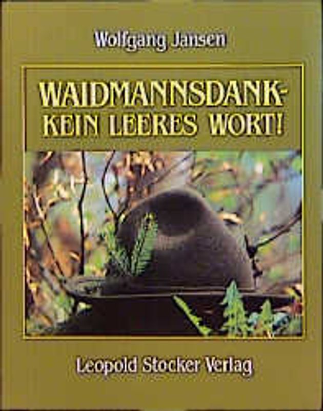 Waidmannsdank - kein leeres Wort!