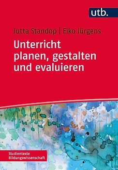 Unterricht planen, gestalten und evaluieren