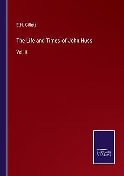 The Life and Times of John Huss
