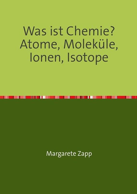 Was ist Chemie Atome, Moleküle, Ionen, Isotope