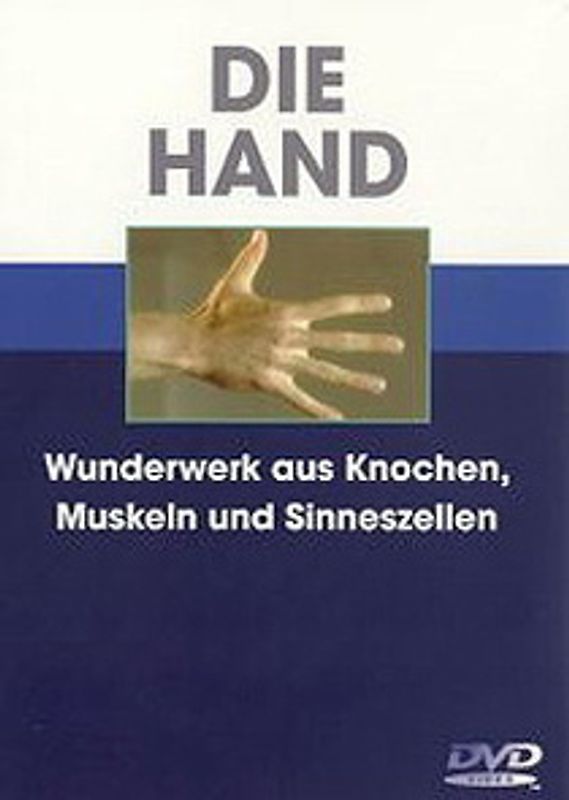 Die Hand - Wunderwerk aus Knochen, Muskeln ... DVD