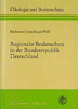 Regionaler Bodenschutz in der Bundesrepublik Deutschland