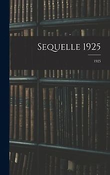 Sequelle 1925; 1925