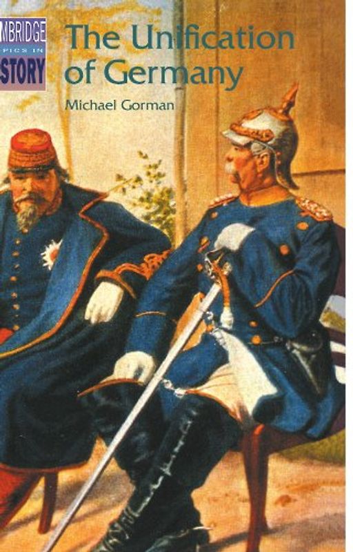 The Unification of Germany - Michael Gorman