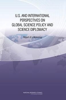 U.S. and International Perspectives on Global Science Policy and Science Diplomacy