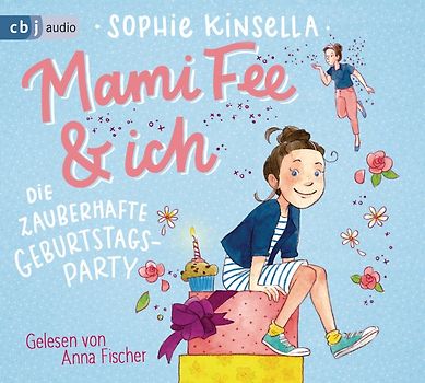 Mami Fee & ich - Die zauberhafte Geburtstagsparty