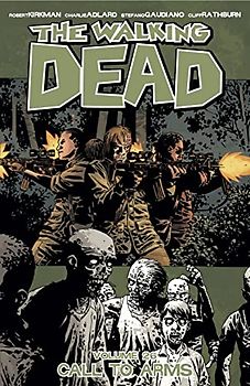 The Walking Dead Volume 26: Call To Arms (The Walking Dead, 26)