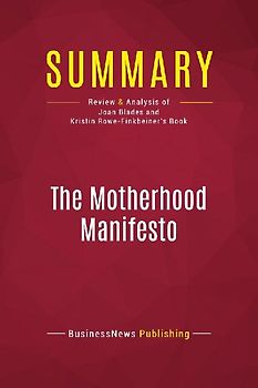 Summary: The Motherhood Manifesto