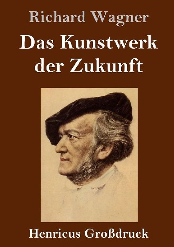 Das Kunstwerk der Zukunft (Großdruck)