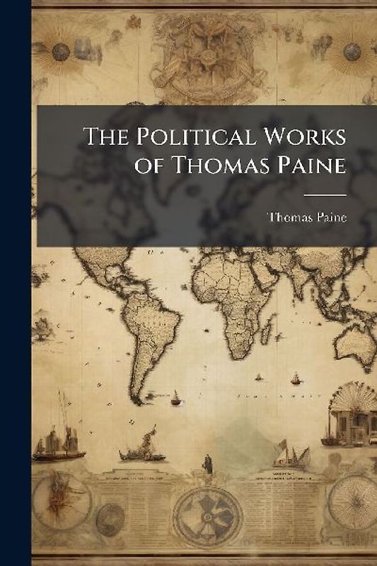 The Political Works of Thomas Paine
