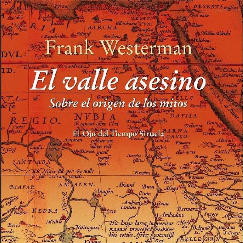 El valle asesino : sobre el origen de los mitos