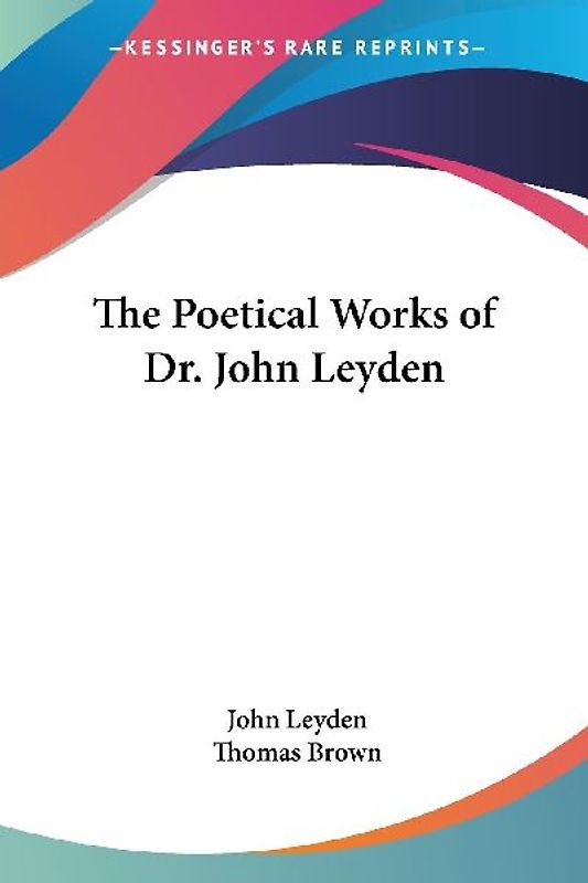 The Poetical Works of Dr. John Leyden