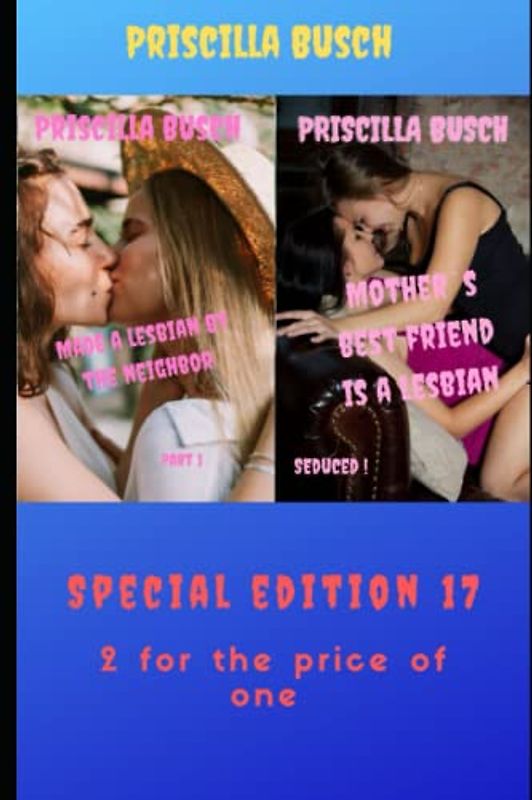 Made a lesbian by the neighbor Part 1 / Mother´s best friend is a lesbian: Special edition 17