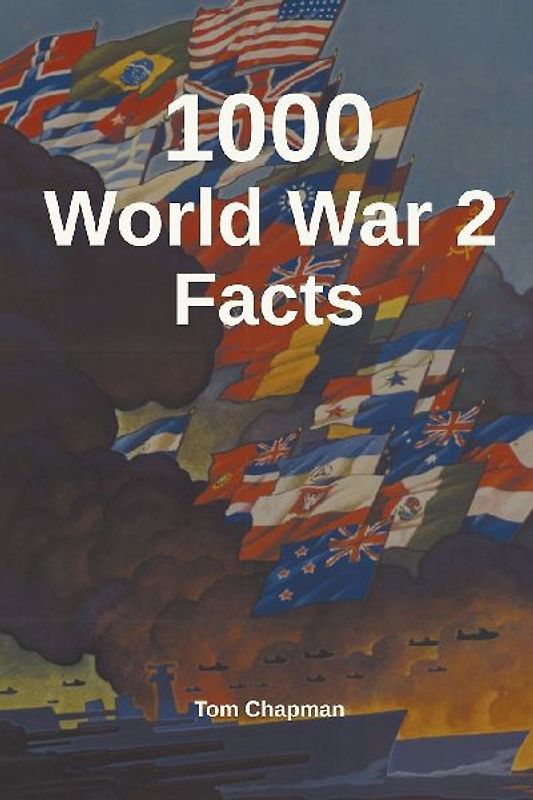 1000 World War 2 Facts