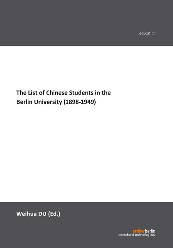 The List of Chinese Students in the Berlin University (1898-1949)