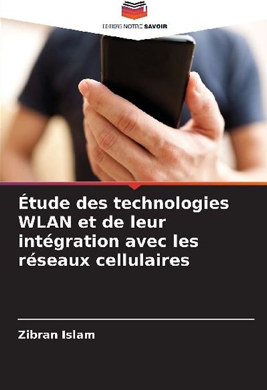 Étude des technologies WLAN et de leur intégration avec les réseaux cellulaires