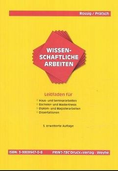 Wissenschaftliches Arbeiten - Ein Leitfaden