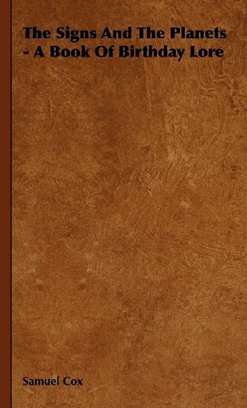 The Signs and the Planets - A Book of Birthday Lore