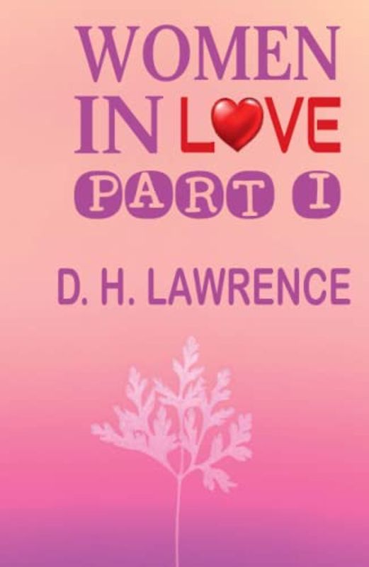 Women In Love Part I