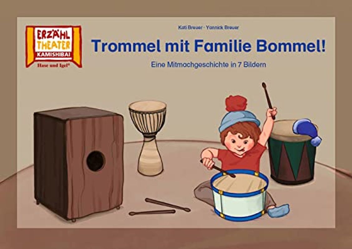 Trommel mit Familie Bommel! / Kamishibai Bildkarten: Eine Mitmachgeschichte in Reimen. 7 Bildkarten für das Erzähltheater