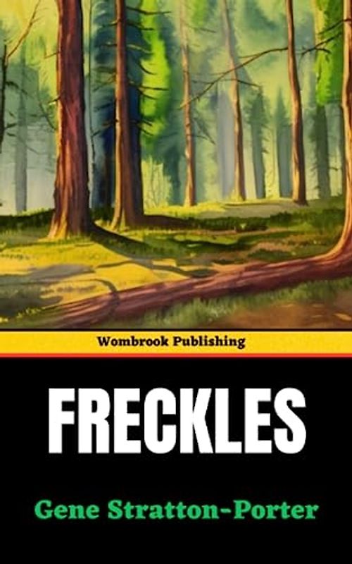 Freckles: Discover the Unseen Beauty Within (Annotated)