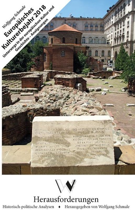 Europäisches Kulturerbejahr 2018. Unterwegs in der europäischen Kultur und Geschichte #- Aneignungen