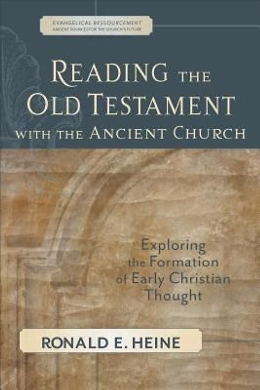 Reading the Old Testament with the Ancient Church