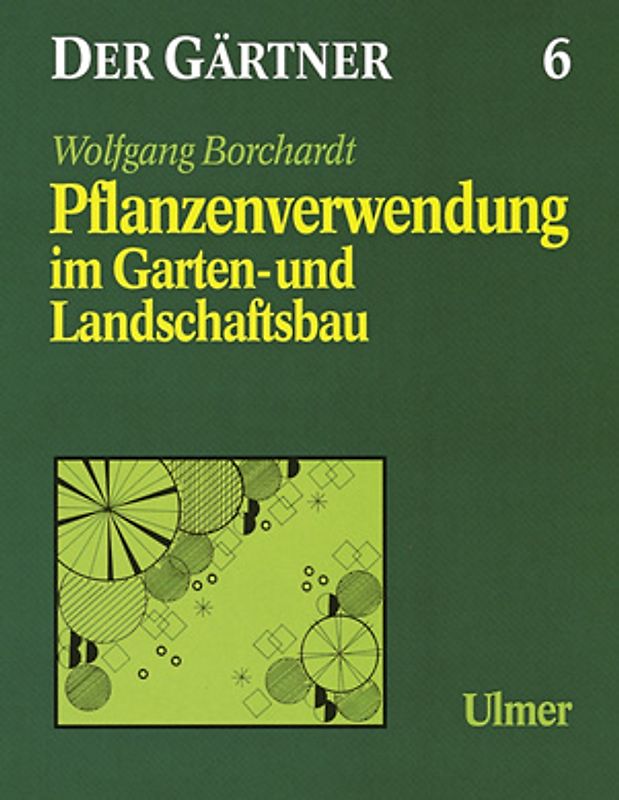Der Gärtner / Pflanzenverwendung im Garten- und Landschaftsbau
