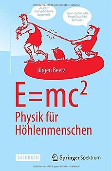 E=mc^2: Physik für Höhlenmenschen