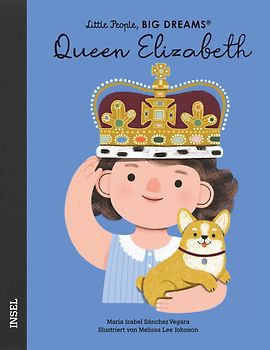 Queen Elizabeth – Little People, BIG DREAMS (Deutsche Ausgabe)