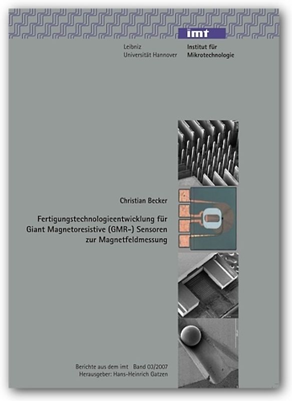 Fertigungstechnologieentwicklung für Giant Magnetoresistive (GMR-) Sensoren zur Magnetfeldmessung
