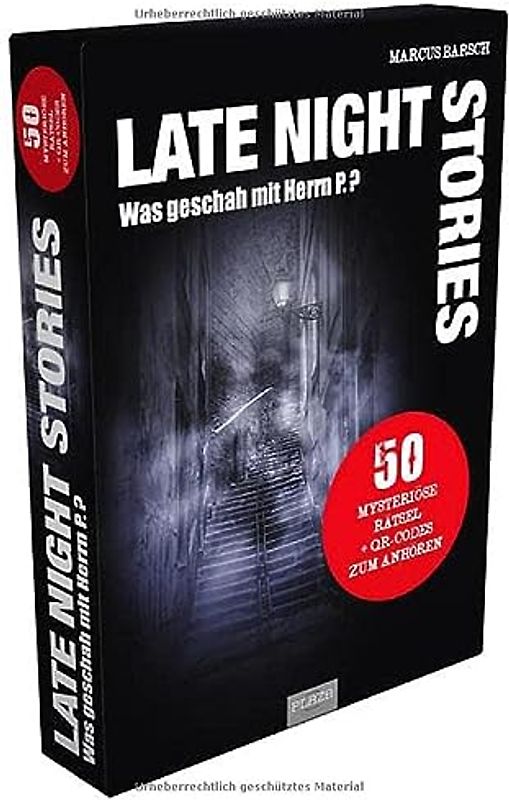 Late Night Stories - Was geschah mit Herrn P.?: 50 mysteriöse Rätsel + QR-Codes zum anhören