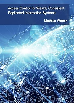 Access Control for Weakly Consistent Replicated Information Systems