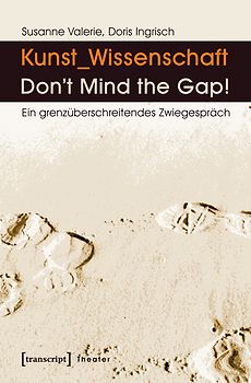 Kunst_Wissenschaft: Don't Mind the Gap!