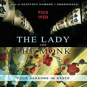 The Lady and the Monk: Four Seasons in Kyoto