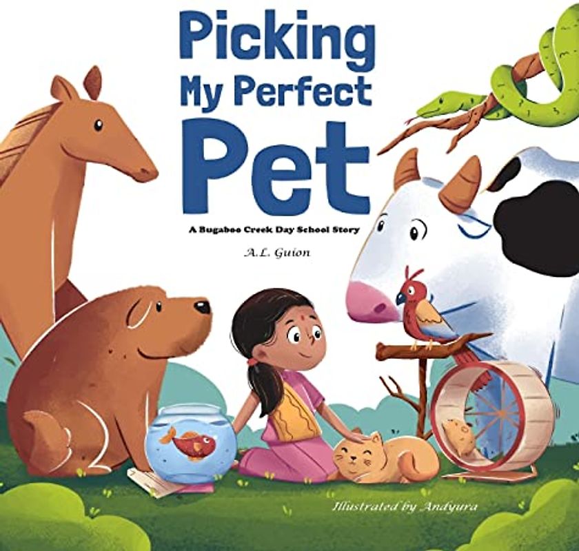 Picking My Perfect Pet (A Bugaboo Creek Day School Story)