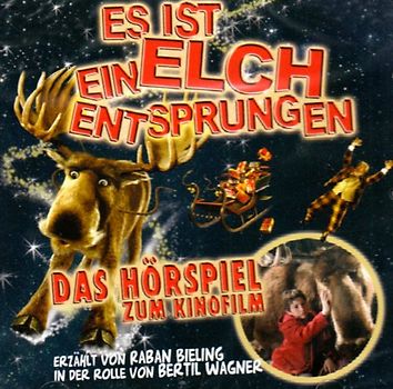 Es ist ein Elch entsprungen. CD: Das Hörspiel zum Kinofilm