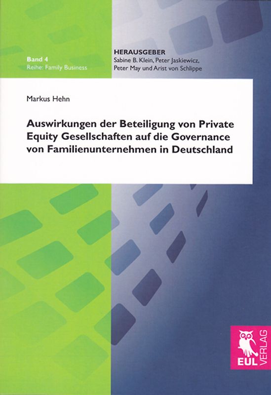 Auswirkungen der Beteiligung von Private Equity Gesellschaften auf die Governance von Familienunternehmen in Deutschland