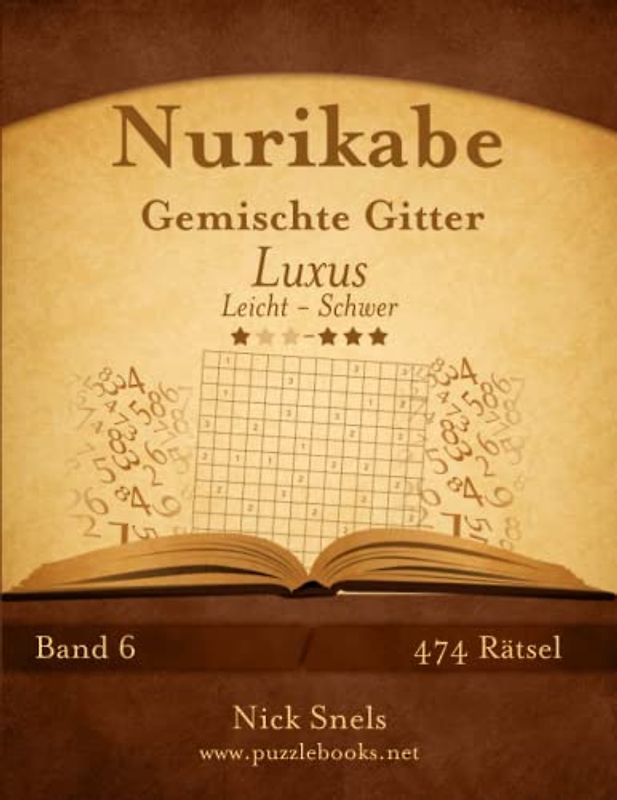Nurikabe Gemischte Gitter Luxus - Leicht bis Schwer - Band 6 - 474 Rätsel