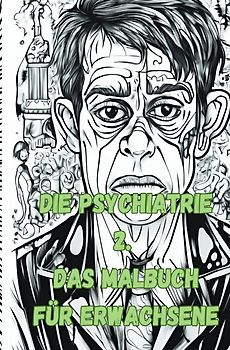 Die Psychiatrie 2.