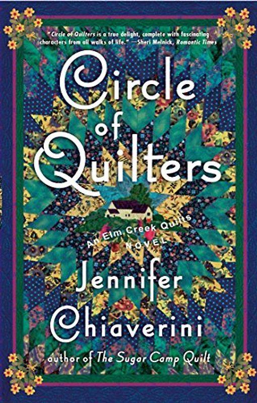 Circle of Quilters: An Elm Creek Quilts Novel (Elm Creek Quilts Novels) - Jennifer Chiaverini
