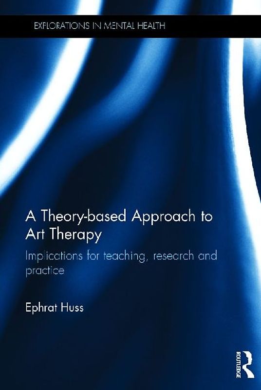 A Theory-based Approach to Art Therapy