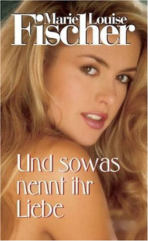 Sowas nennt Ihr Liebe /Wildes Blut