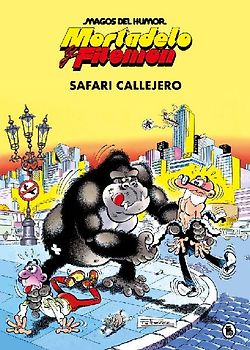 Mortadelo y Filemón : safari callejero