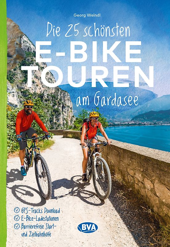 BVA Die 25 schönsten E-Bike Touren am Gardasee
