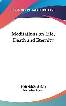 Meditations On Life, Death And Eternity