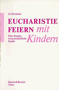 Eucharistie feiern mit Kindern