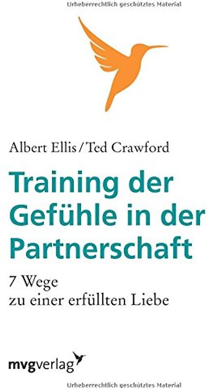 Training der Gefühle in der Partnerschaft: Wie Sie Sich Hartnäckig Weigern, Unglücklich Zu Sein - Ellis, Albert